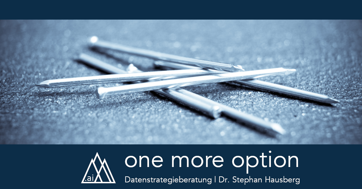 onemoreoption.ai - Wer nur einen Hammer hat sieht in jedem Problem einen Nagel.